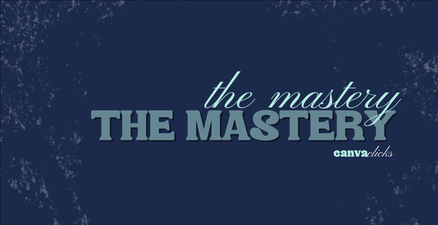 The Mastery