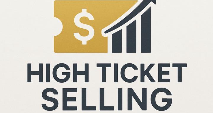 High Ticket Selling Mastery