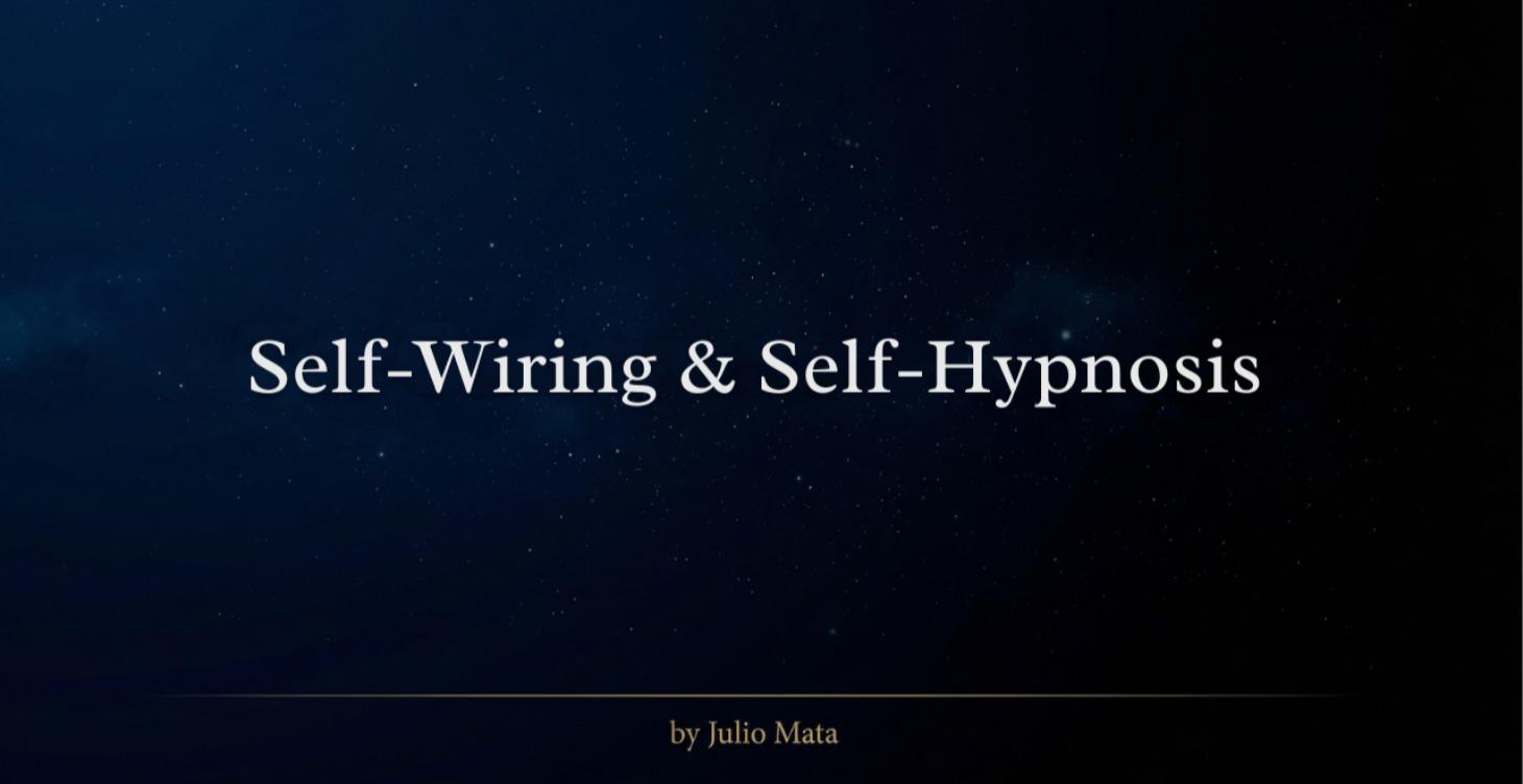 Self Wiring and Self Hypnosis