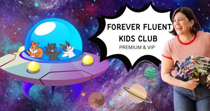 Forever Fluent Kids!