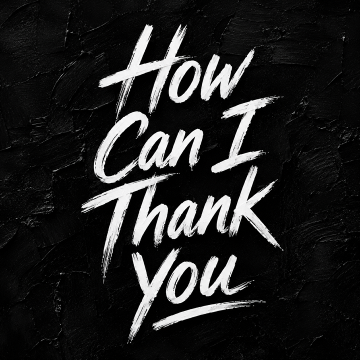 How Can I Thank You - Worship / Contemporary