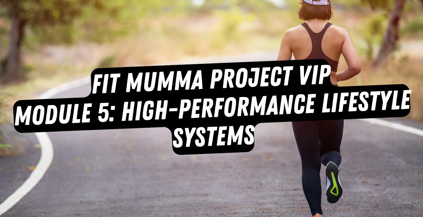 Module 5: High-Performance Lifestyle Systems