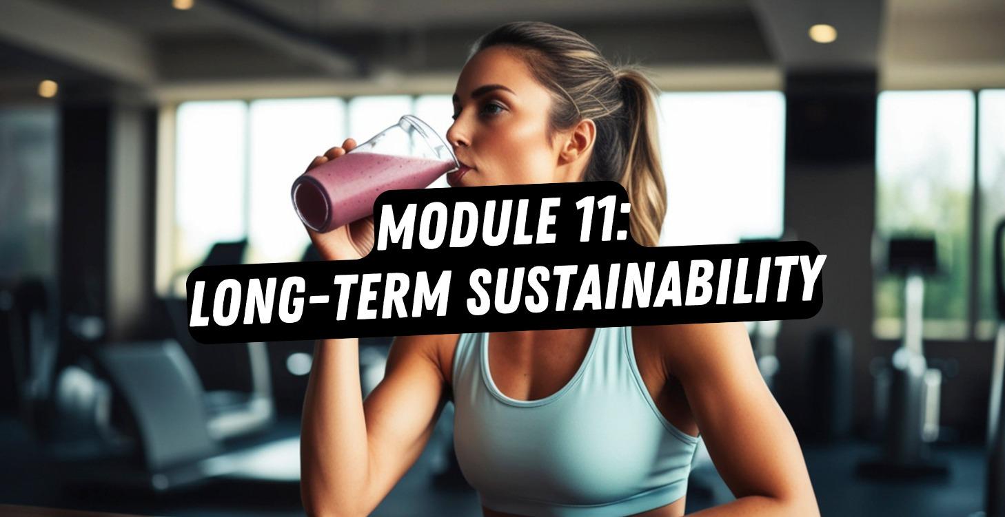 Module 11: Long-Term Sustainability