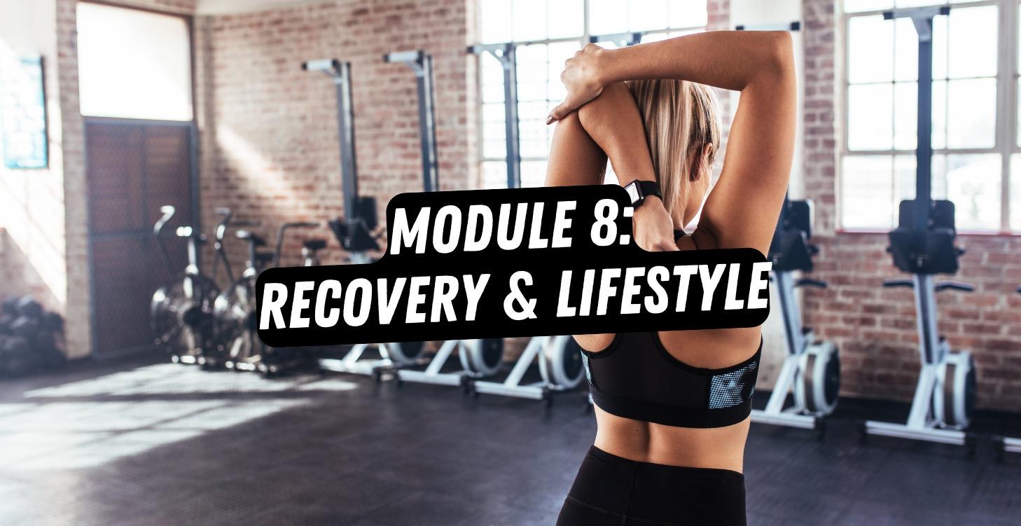 Module 8: Recovery & Lifestyle