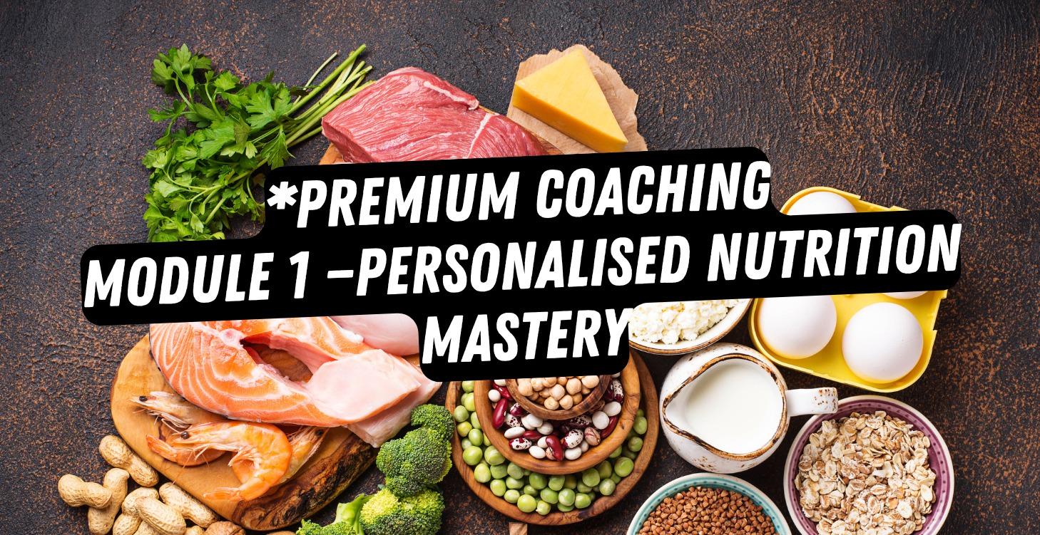 Module 1 — Personalised Nutrition Mastery