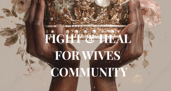 Fight & Heal for Wives 