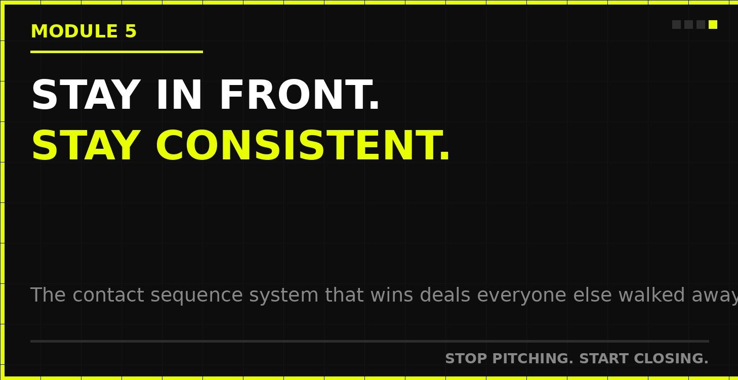 Module 5 — The Consistent Contact System