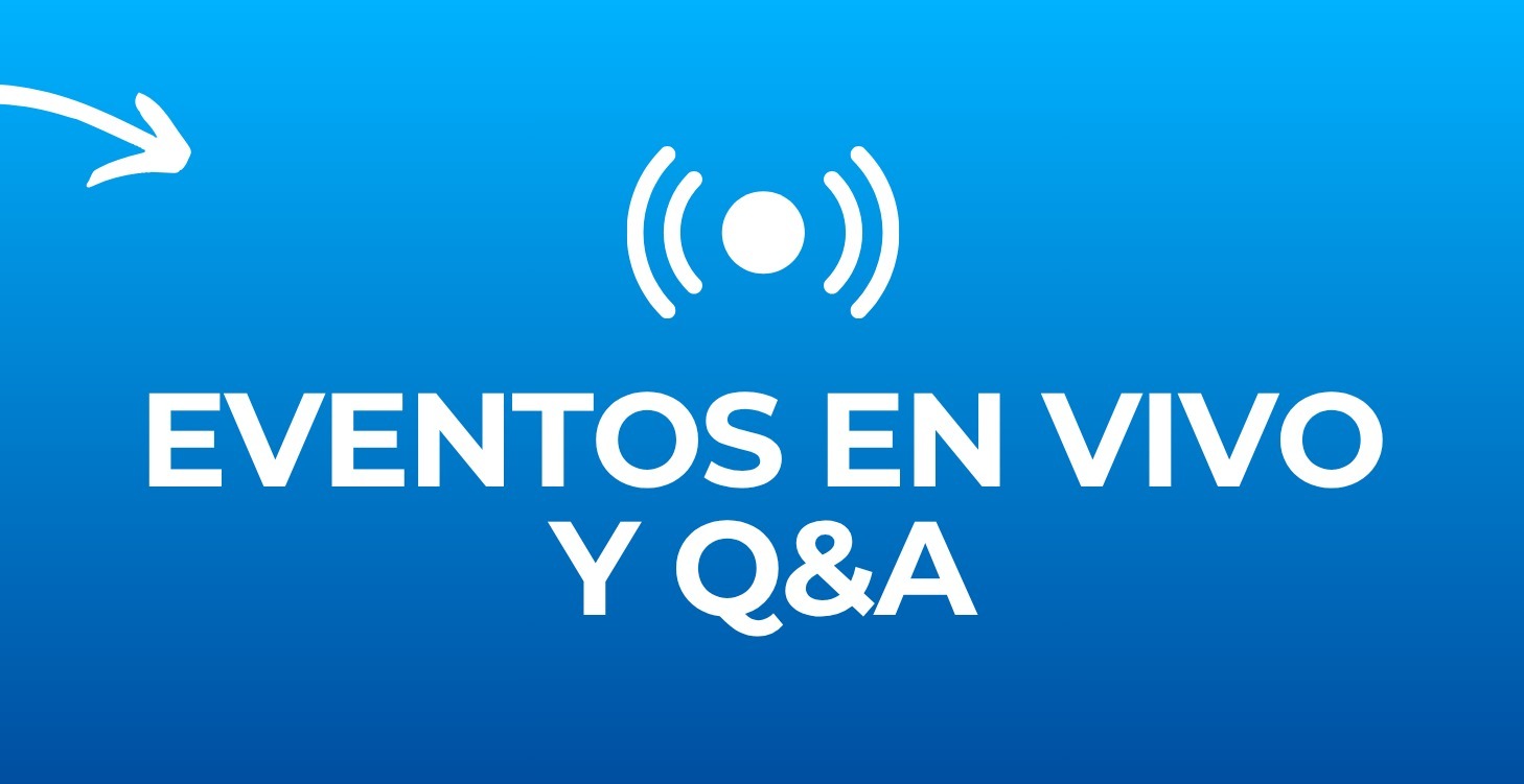 Eventos en Vivo y Q&A