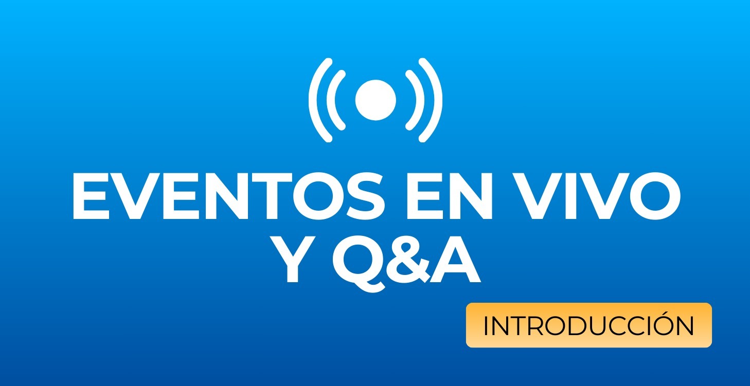 Eventos en Vivo y Q&A