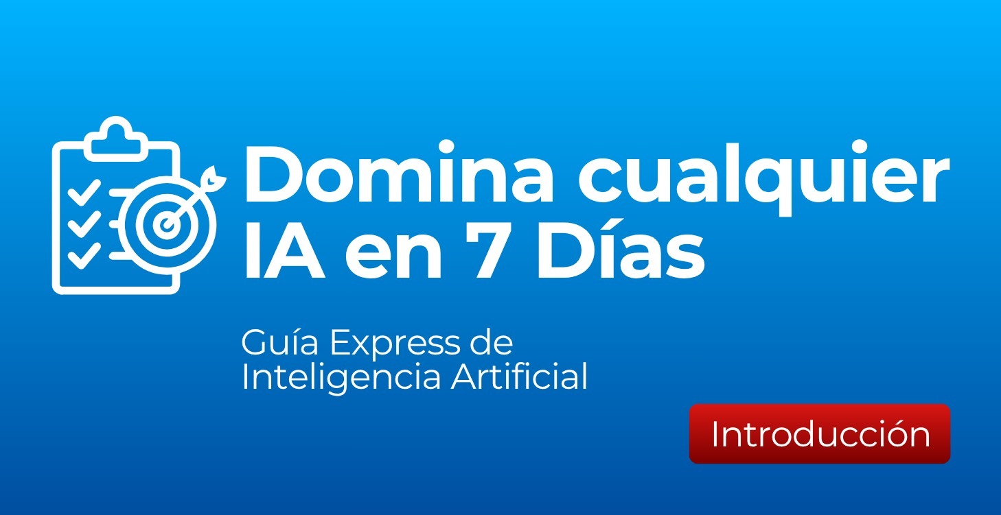 Introducción - Domina cualquier IA en 7 días