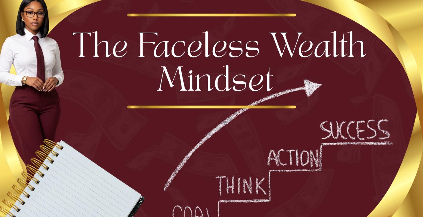 THE FACELESS WEALTH MINDSET