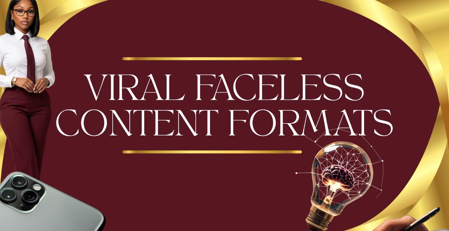 VIRAL FACELESS CONTENT FORMATS