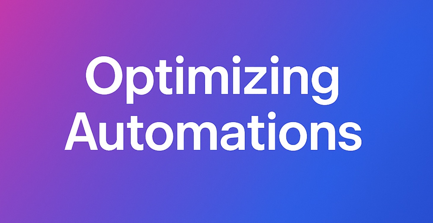 Optimizing Automations