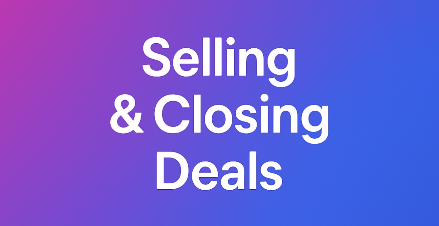 Selling & Closing Deals