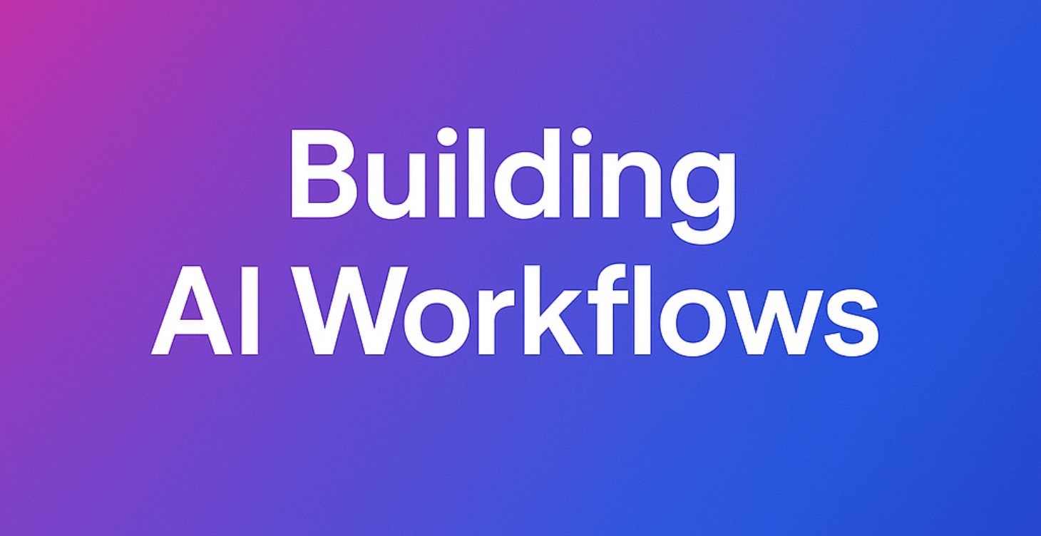 Building AI Workflows