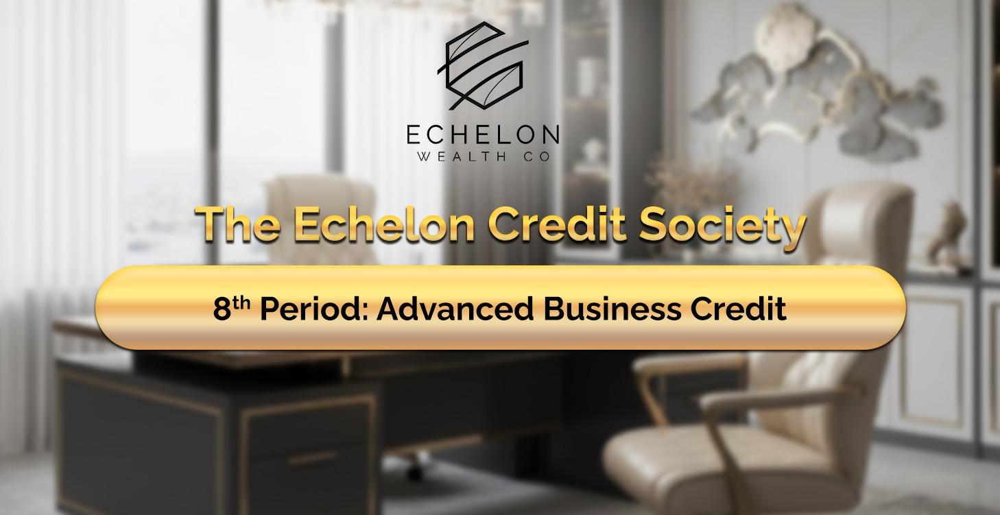 8th Period: Advanced Business Credit