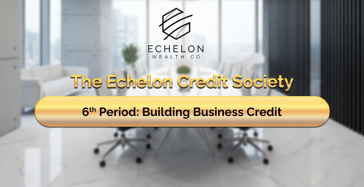 6th Period: Building Business Credit
