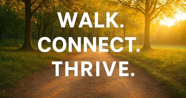 Walk. Connect. Thrive.