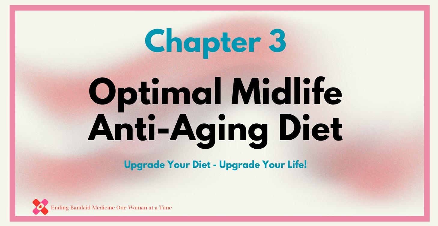 Chapter 3:  Optimal Diet & Nutrition for Midlife