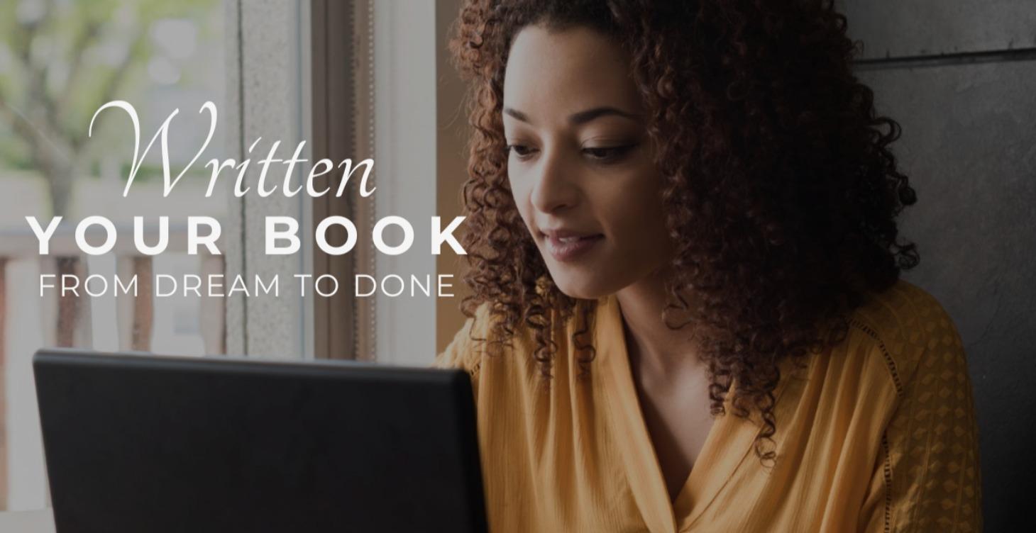 FREE COURSE: Written: Your Book from Dream to Done