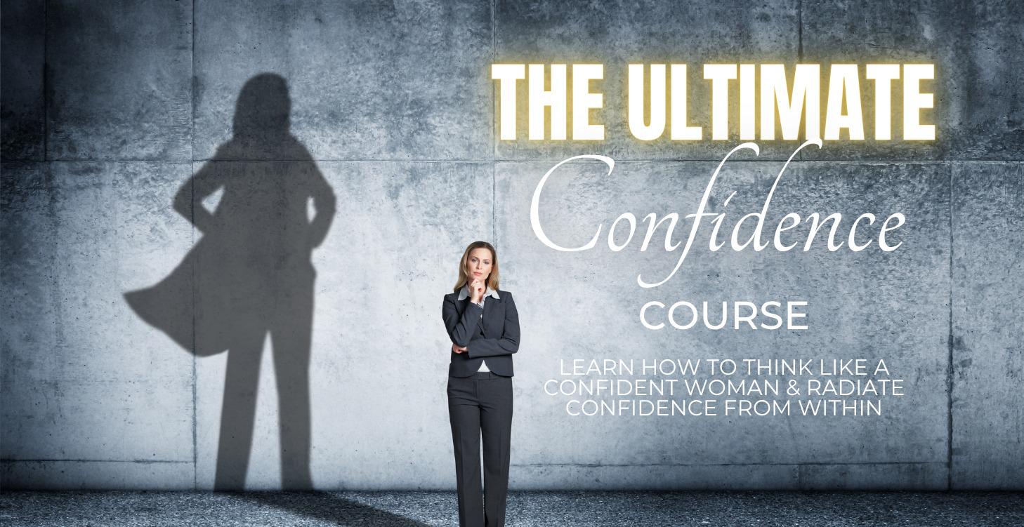 The Ultimate Confidence Course