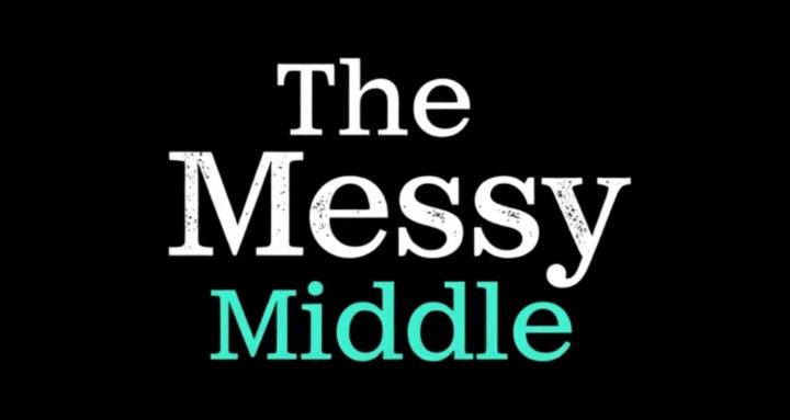 The Messy Middle