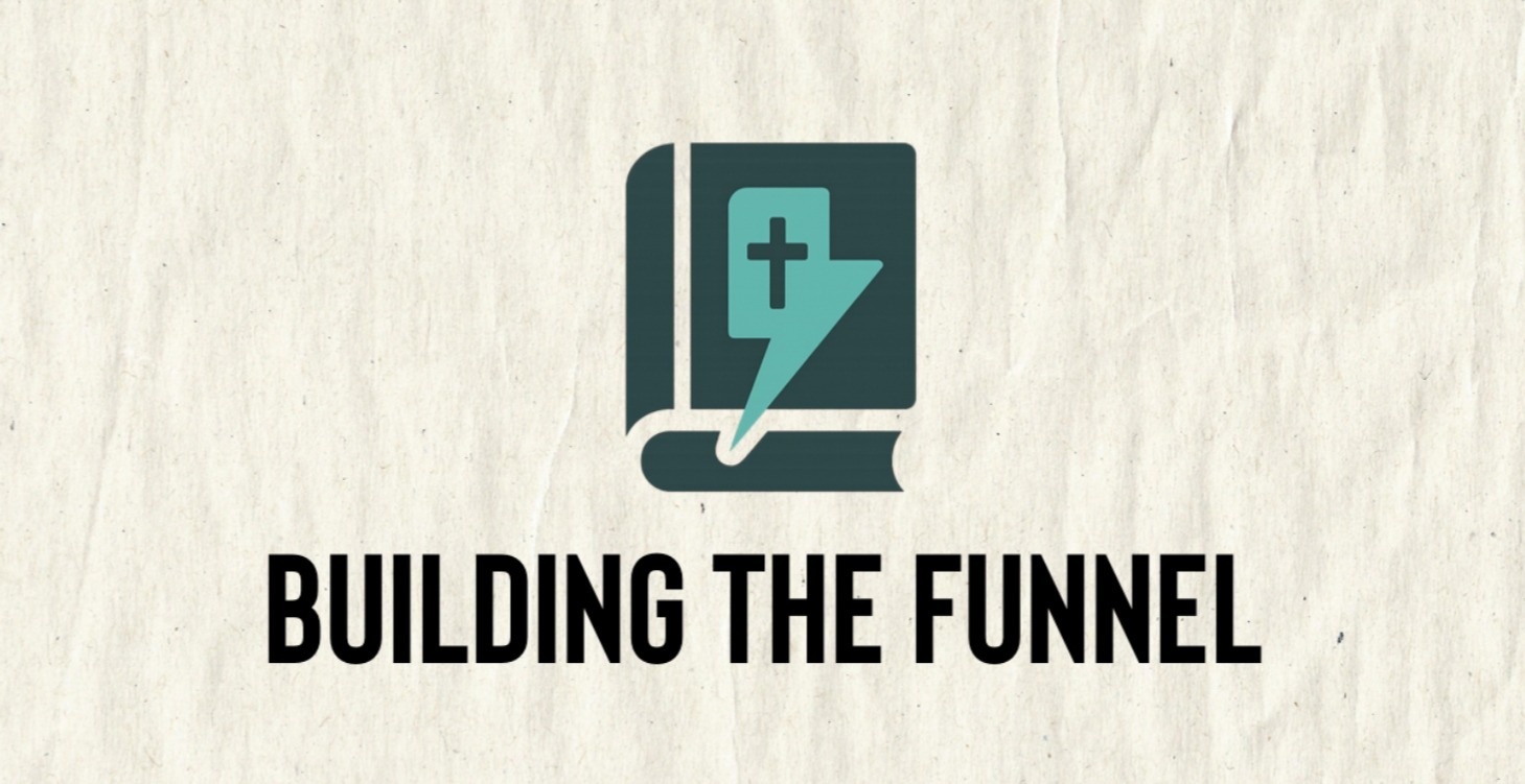 Building The Funnel