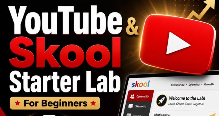 YouTube & Skool Starter Lab