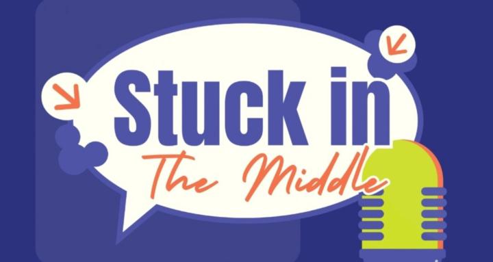STUCK IN THE MIDDLE PODCAST
