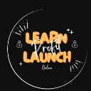 Learn, Launch & Profit Online