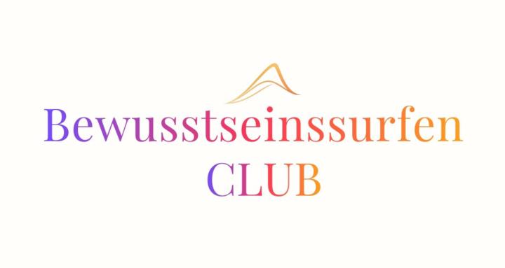 Bewusstseinssurfen CLUB™