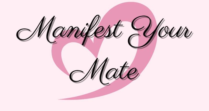 Manifest Your Mate