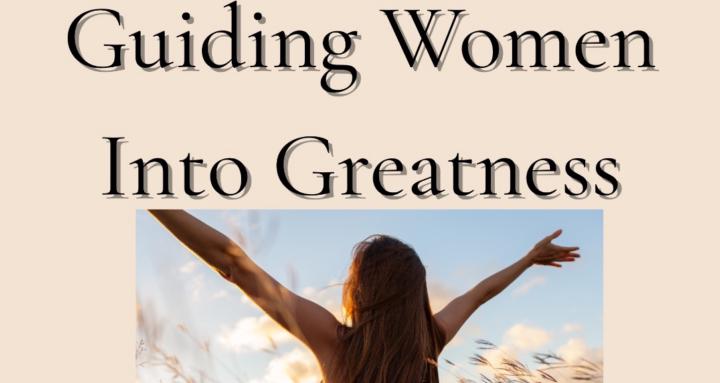 Guiding Women Into Greatness