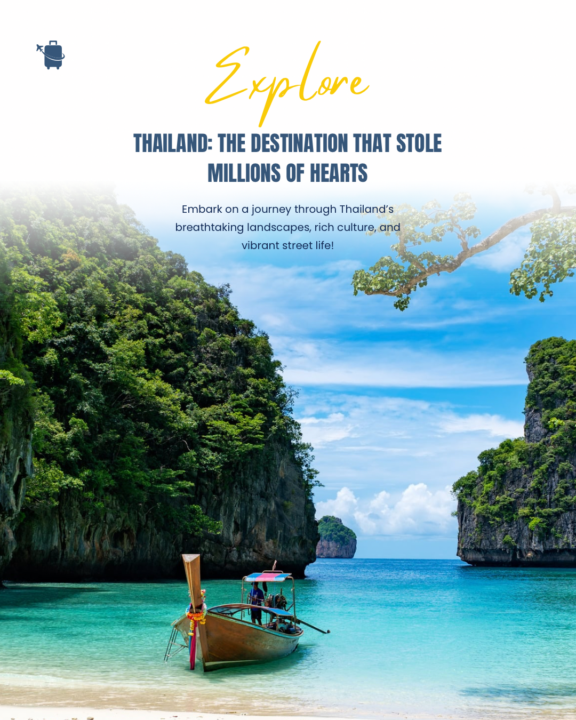 Thailand: The Destination That Stole Millions of Hearts