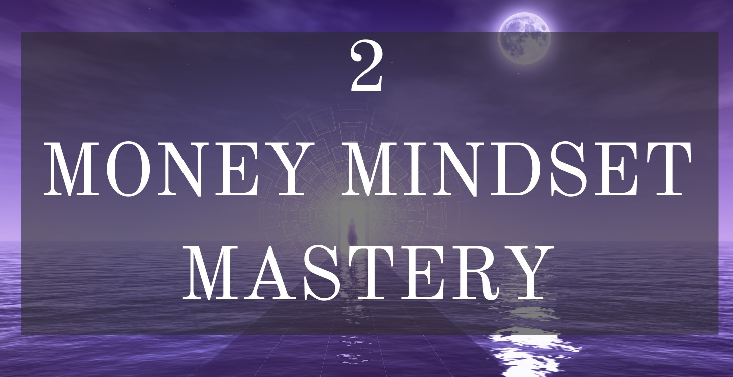 Money Mindset Mastery: Your Money Story