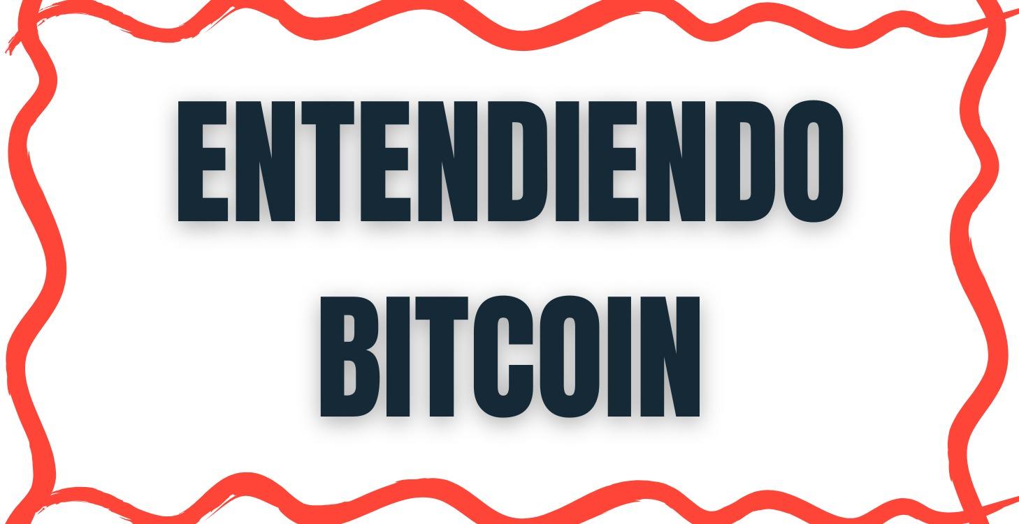 Entendiendo Bitcoin