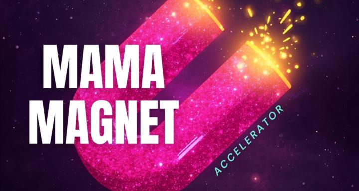 Mama Magnet Accelerator