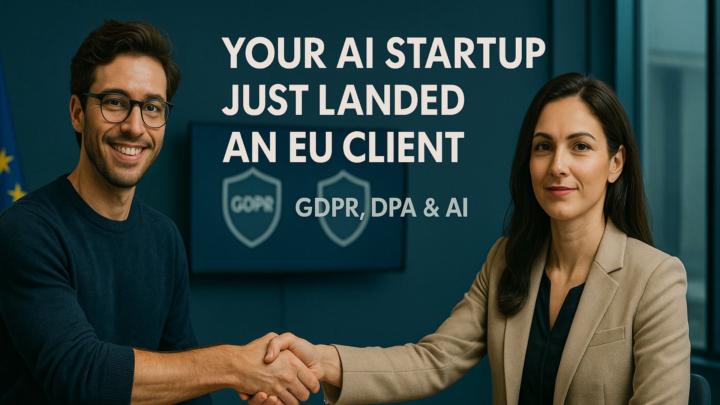 Your AI Startup Just Landed an EU Client...