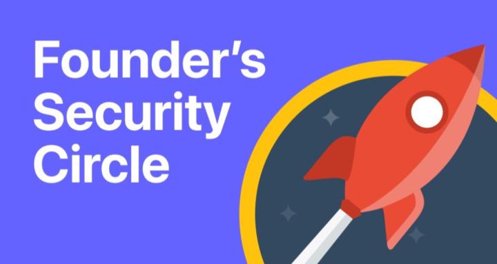 Founder’s Security Circle