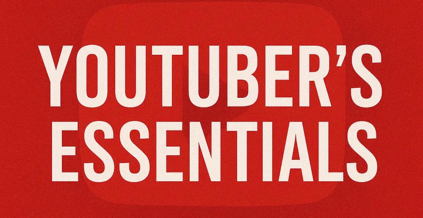 YOUTUBER'S ESSENTIALS