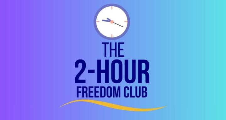 The 2-Hour Freedom Club