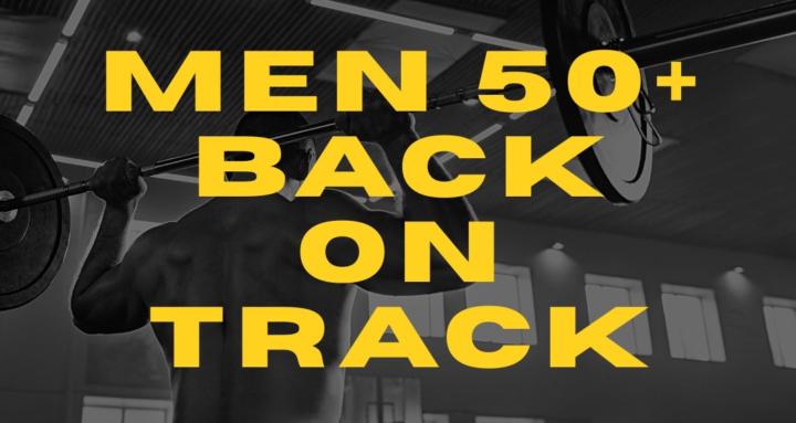 Men 50+ Back On Track