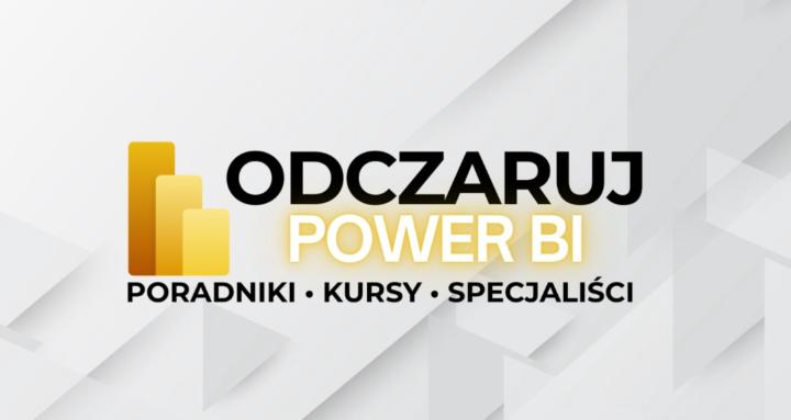 Odczaruj Power BI