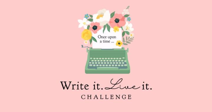 WRITE IT 🌺 LIVE IT challenge