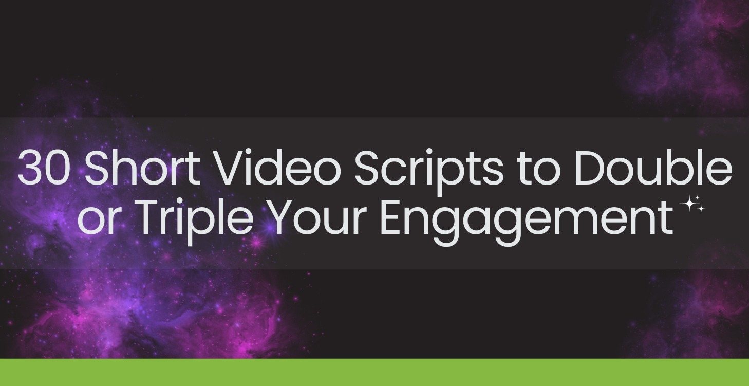 30 Video Scripts to Double or Triple Your Audience