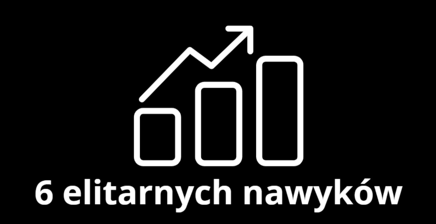 6 elitarnych nawyków, które zbudują Cię na nowo