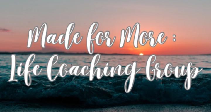 Made for More : Life Coaching
