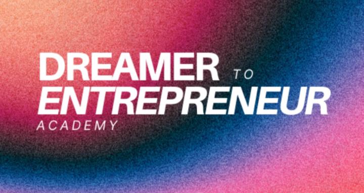Dreamer → Entrepreneur Academy
