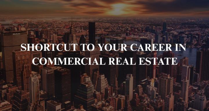 Shortcut to Your CRE Career