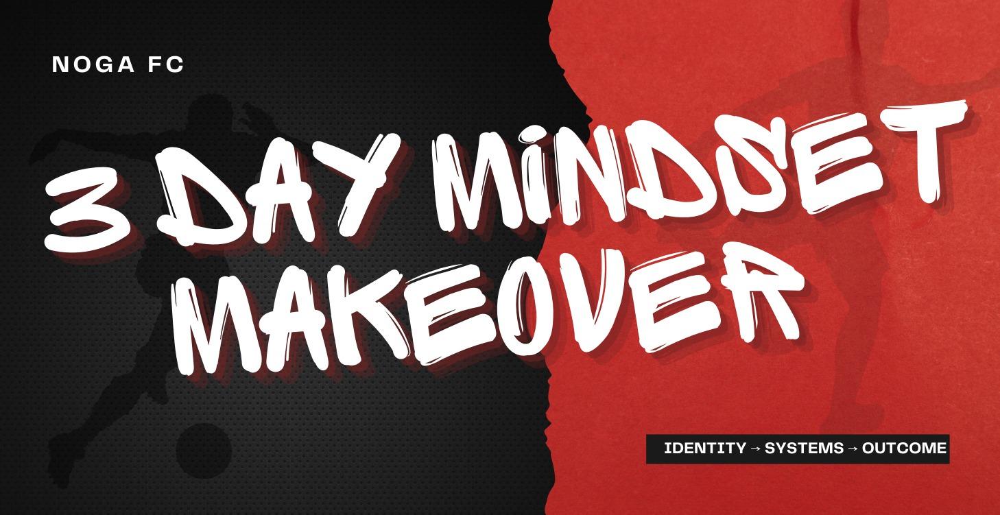 ISO FREE - 3 DAY MINDSET MAKEOVER